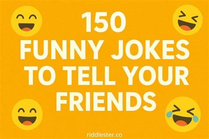 The Ultimate 100 Funny Jokes To Share With Your Friends