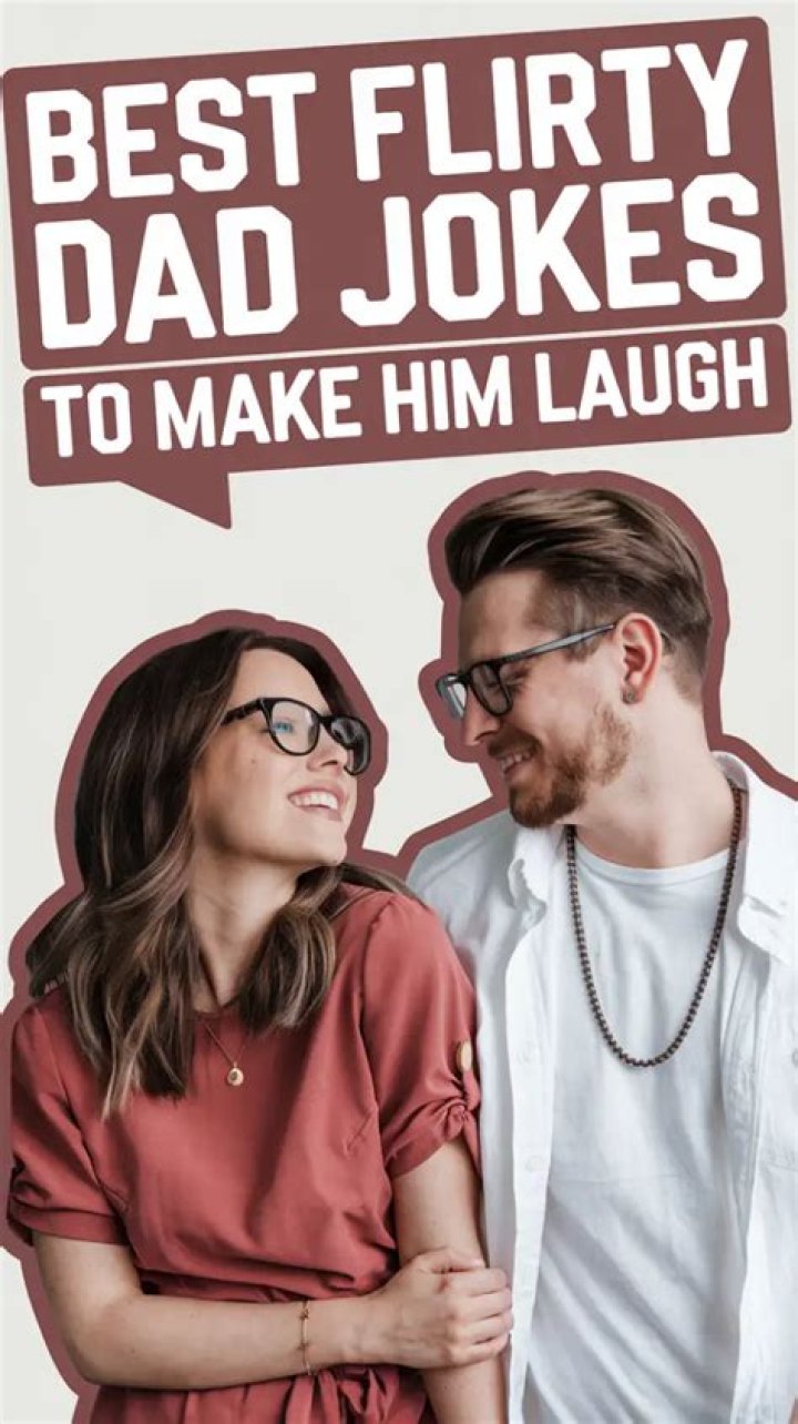 Clever Dad Jokes That Are Flirty: Perfect For Breaking The Ice