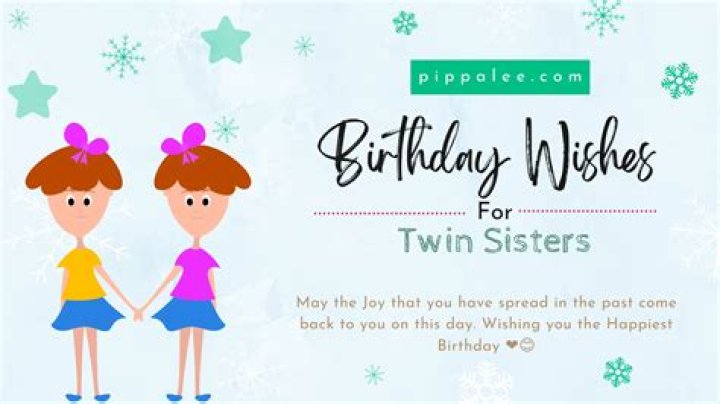 Unique Birthday Greeting Cards For Twin Sisters: Express Your Love And Joy