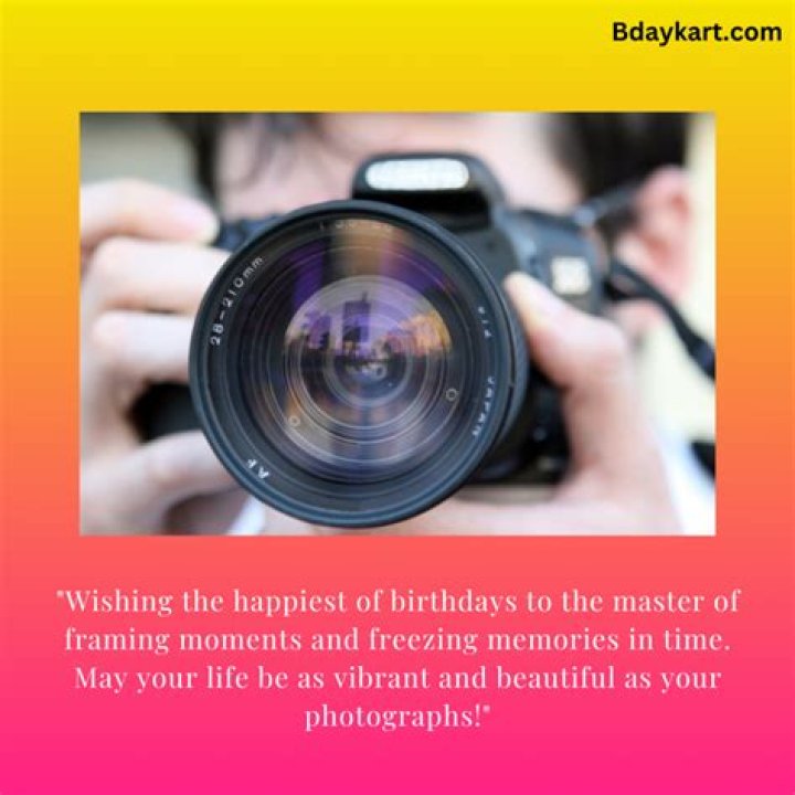 Heartfelt Birthday Wishes For A Talented Photographer: Capturing Moments, Lighting Up Lives