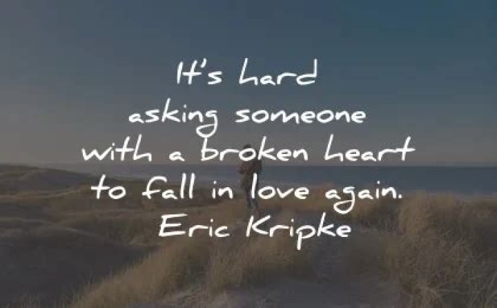 Quotes That Capture The Heartbreak: Broken Heart Sayings Made Concise