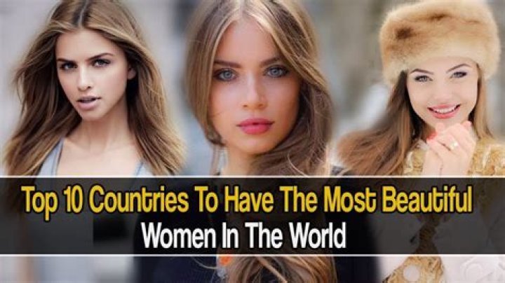 Discover The Enchanting Country With The Most Alluring Women In The World