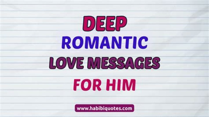 Intimate Expressions Of Unwavering Love: Deep Love Messages For Him