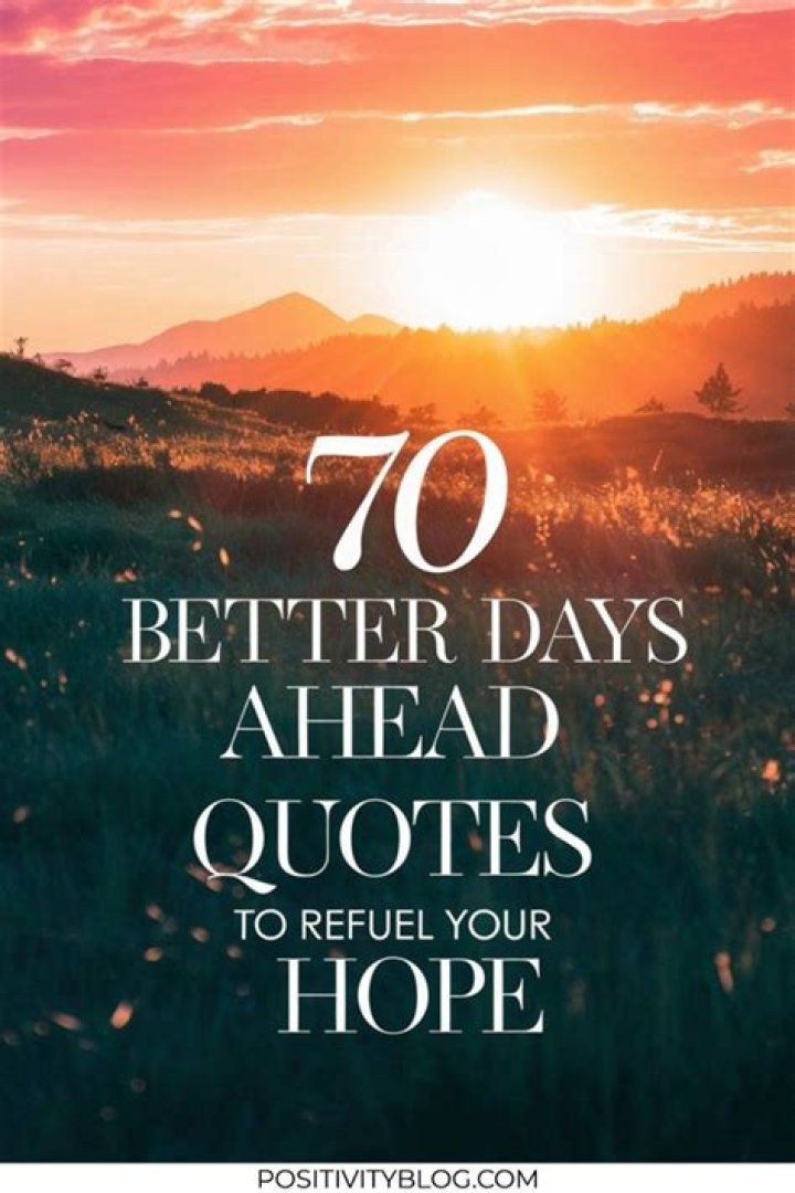Find Encouragement In Quotes For A Brighter Future