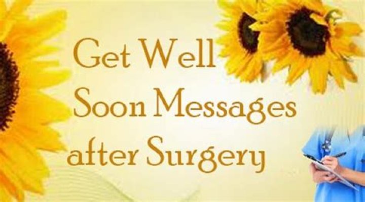 Heartfelt Get Well Soon Messages For Speedy Recovery After Surgery
