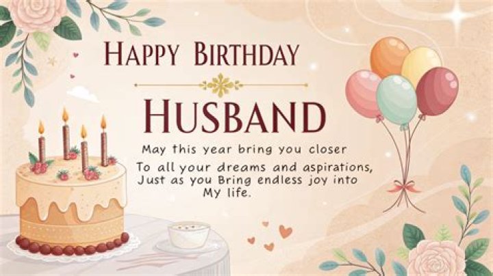 The Ultimate Birthday Wishes For Your Beloved Husband