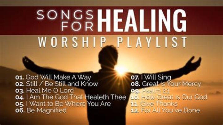 Heal Your Soul: Uplifting Worship Songs For Healing