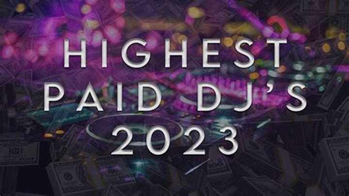 Who Are The Highest-Paid DJs In 2023?