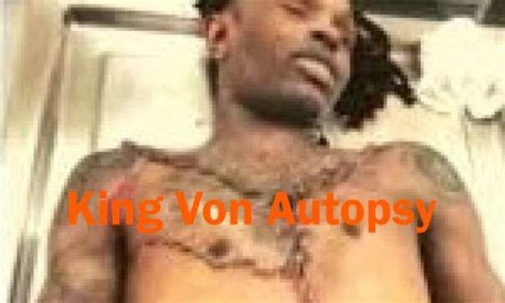 The Untold Story Of King Von's Autopsy: A Comprehensive Guide