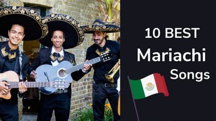 Best Mariachi Songs: Top Favorites Of All Time