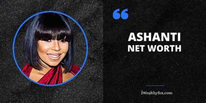 The Wealth Of Ashanti: Exploring The Net Worth Of A Music Icon