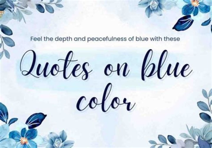 Memorable Quotes That Capture The Essence Of Blue