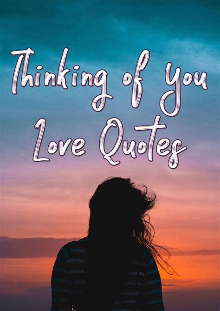 Express Your Care With Heartfelt Thinking Of You Quotes