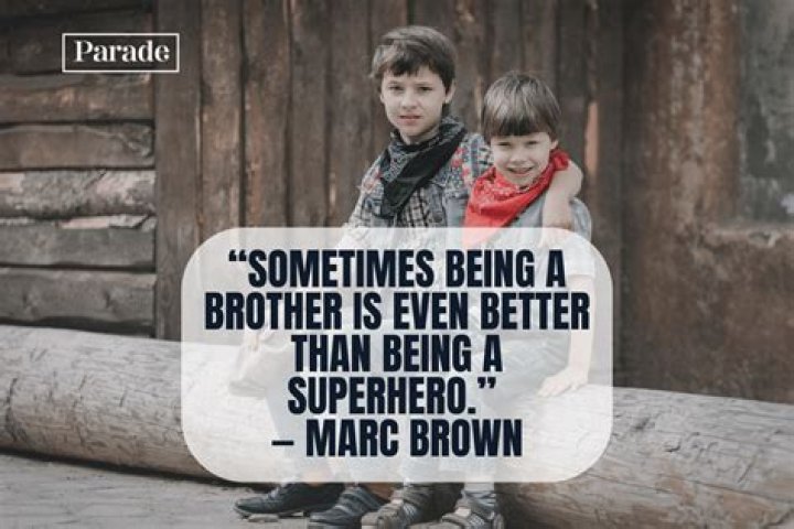 Inspirational Quotes Dedicated To Brothers