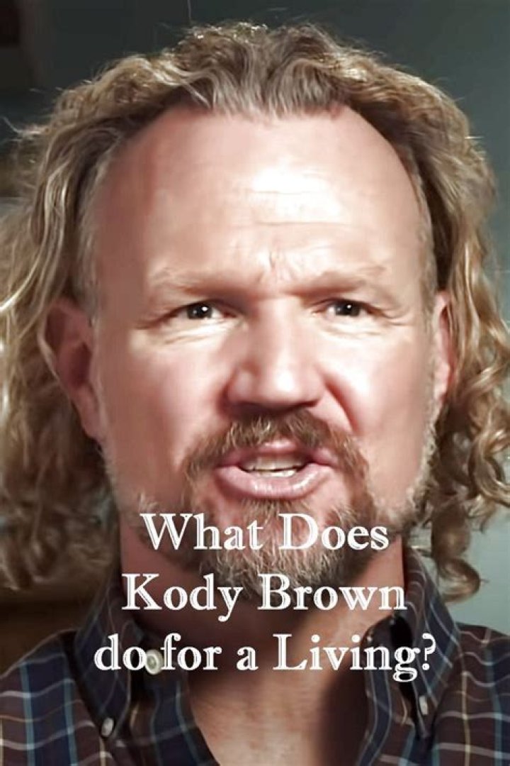 The Complete Guide To Kody Brown's Career And Business Ventures
